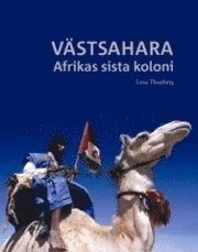 Västsahara : Afrikas sista koloni