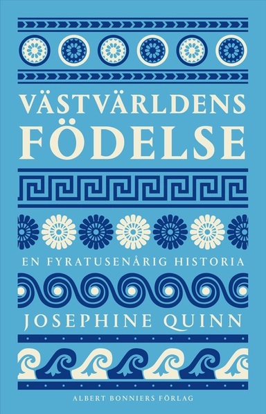 Västvärldens födelse; Josephine Quinn; 2025