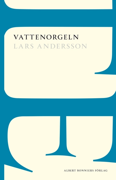 Vattenorgeln; Lars Andersson; 2015