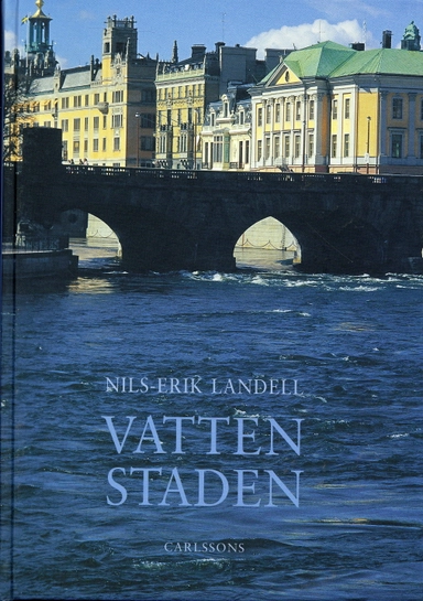 Vattenstaden; Nils-Erik Landell; 2006