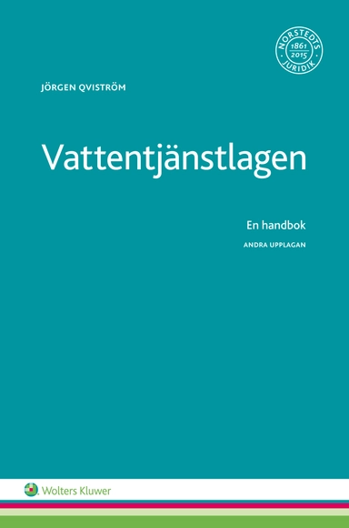 Vattentjänstlagen : en handbok; Jörgen Qviström; 2016