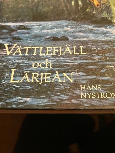 Vättlefjäll och Lärjeån : en bok om naturen i Angered