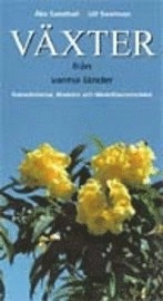 Växter från varma länder : Kanarieöarna, Madeira och Medelhavsområdet; Åke Sandhall; 2000