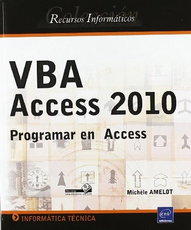 VBA Access 2010: Programar en AccessRecursos informáticos; Michèle Amelot