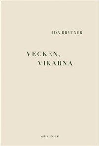Vecken, vikarna; Ida Brytnér; 2023