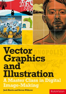 Vector graphics and illustration : a master class in digital image-making; Jack. Harris; 2008