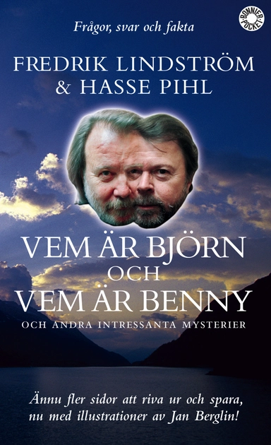 Vem är Björn och vem är Benny och andra intressanta mysterier : frågor, svar och fakta; Fredrik Lindström; 2005