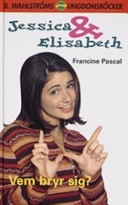 Vem bryr sig? (J&E 17); Francine Pascal; 2005