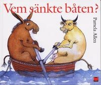 Vem sänkte båten?; Pamela Allen; 2003