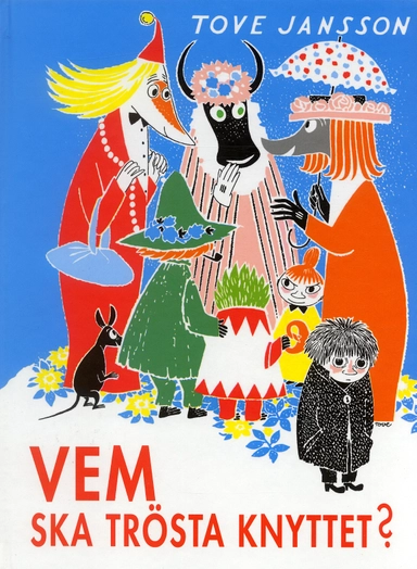 Vem ska trösta knyttet?