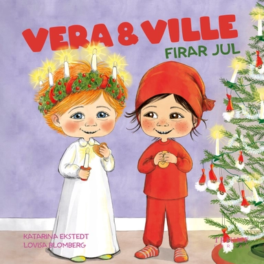 Vera och Ville firar jul; Katarina Ekstedt; 2022