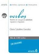 Verbos: modelos de conjugación prácticos regulares e irregularesAnaya E.L.E. En - VerbosAnaya ELE (Español Lengua Extranjera) enAnaya ELE en; Gloria Caballero González; 2009