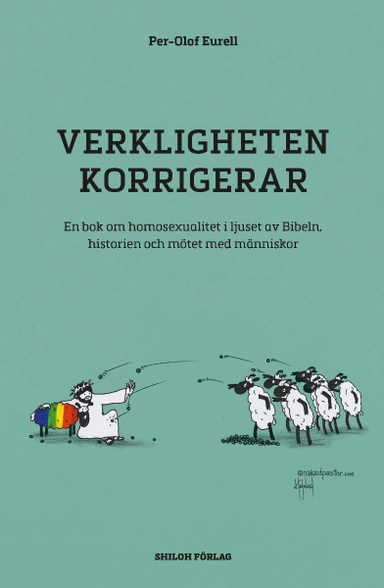 Verkligheten korrigerar : en bok om homosexualitet i ljuset av Bibeln, historien och mötet med människor; Per-Olof Eurell; 2022