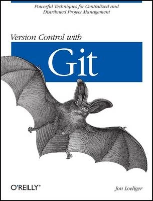 Version Control with Git; Jon Loeliger; 2009