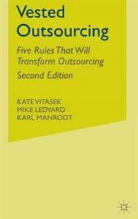 Vested Outsourcing; K Vitasek, M Ledyard; 2013