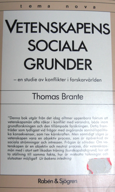 Vetenskapens sociala grunder : en studie av konflikter i forskarvärlden