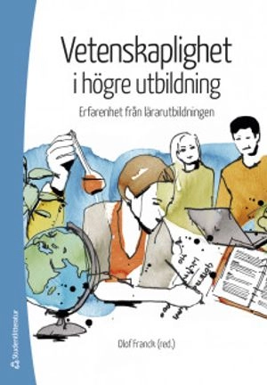Vetenskaplighet i högre utbildning - Erfarenheter från lärarutbildningen