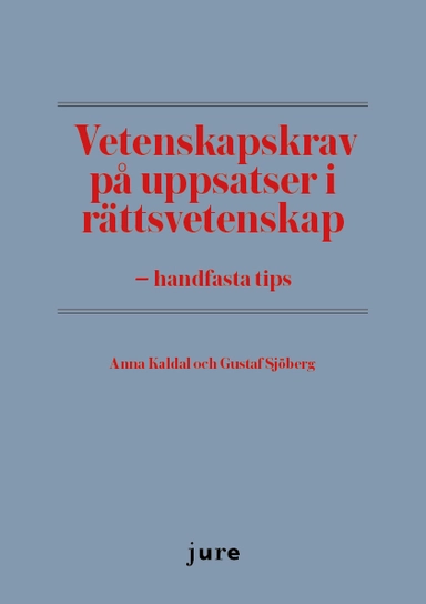 Vetenskapskrav på uppsatser i rättsvetenskap - handfasta tips