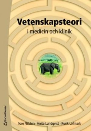 Vetenskapsteori : i medicin och klinik
