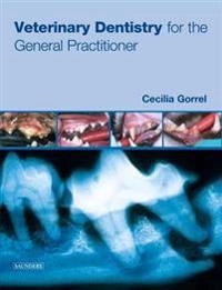 Veterinary dentistry for the general practitioner; Cecilia. Gorrel; 2004