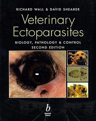 Veterinary ectoparasites : biology, pathology, and control; Richard Wall; 2001
