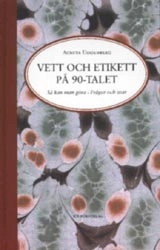 Vett och etikett på 90-talet : [så kan man göra] : [frågor och svar]