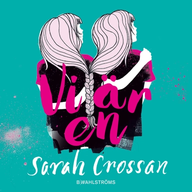 Vi är en; Sarah Crossan; 2016