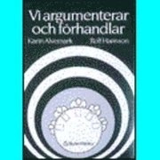 Vi argumenterar och förhandlar; K Alvemark, R Hansson; 1981