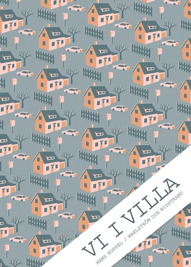 Vi i villa; Hans Koppel; 2008