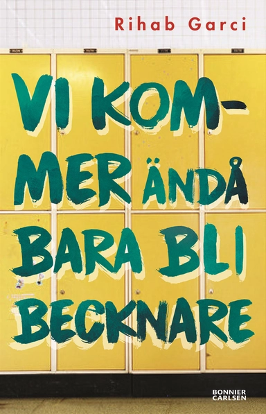 Vi kommer ändå bara bli becknare; Rihab Garci; 2024