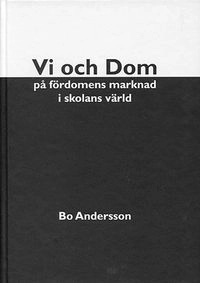 Vi och Dom på fördomens marknad i skolans värld