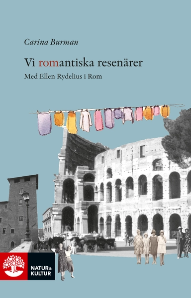 Vi romantiska resenärer : Med Ellen Rydelius i Rom