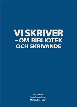 Vi skriver - om bibliotek och skrivande