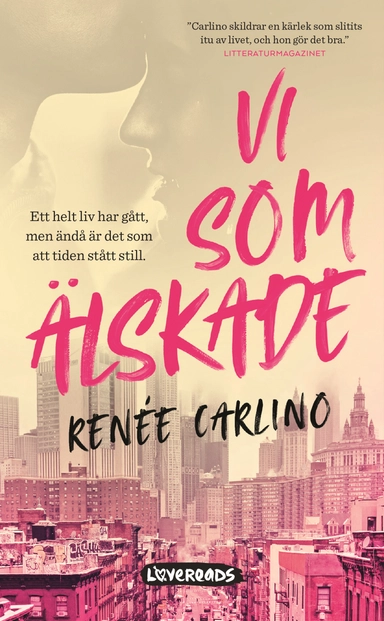 Vi som älskade; Renée Carlino; 2018