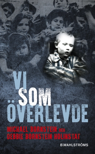 Vi som överlevde; Michael Bornstein, Debbie Bornstein Holinstat; 2024
