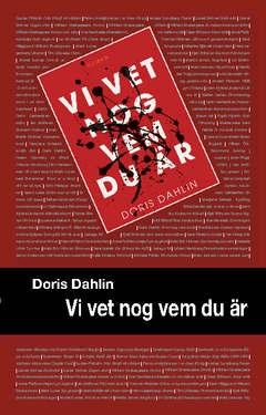 Vi vet nog vem du är; Doris Dahlin; 2010