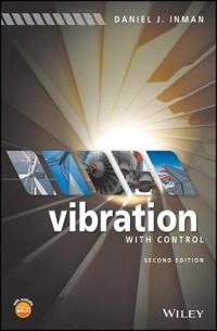 Vibration with Control; Daniel J. Inman; 2017