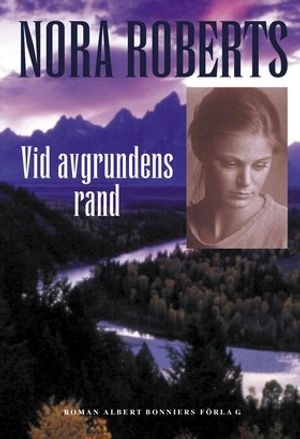 Vid avgrundens rand; Nora Roberts; 2001
