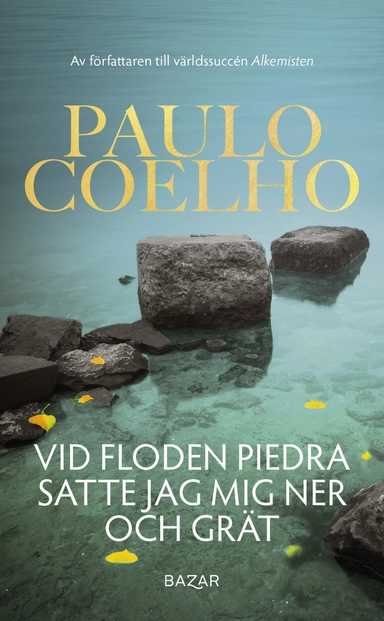 Vid floden Piedra satte jag mig ned och grät; Paulo Coelho; 2012