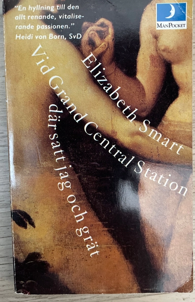 Vid Grand Central Station där satt jag och grät; Elizabeth Smart; 1989