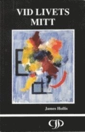 Vid livets mitt; James Hollis; 1995