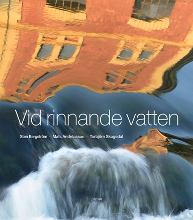 Vid rinnande vatten; Sten Bergström, Mats Andréasson, Torbjörn Skogedal; 2020