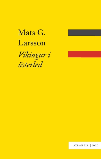 Vikingar i österled; Mats G. Larsson; 2011