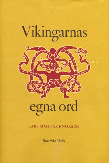 Vikingarnas egna ord; Lars Magnar Enoksen; 2003