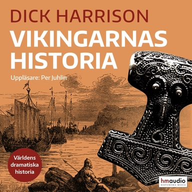 Vikingarnas historia; Dick Harrison; 2019
