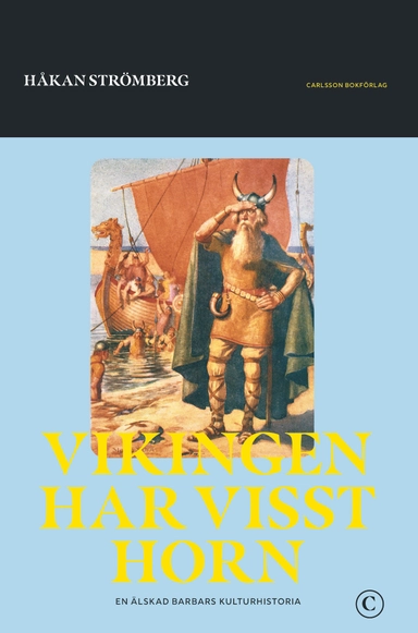 Vikingen har visst horn : en älskad barbars historia