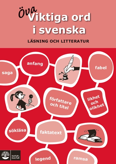 Viktiga ord i svenska : läsning och litteratur; Anna Ericsson-Nordh; 2008