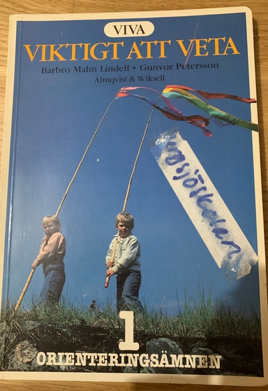 Viktigt att veta : orienteringsämnen; Barbro Malm Lindell; 1990