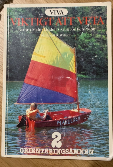 Viktigt att veta : orienteringsämnen; Barbro Malm Lindell; 1988