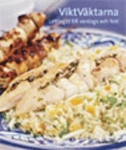 Viktväktarna : lättlagat till vardags och fest; ViktVäktarna; 2004